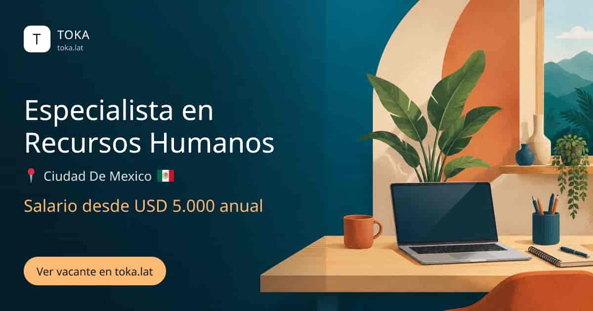 Vacante de Hr generalist en Ciudad de Mexico, Mexico, salario desde USD 5.000 anual