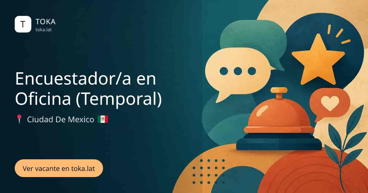 Vacante de Encuestador/a en oficina (temporal) en Ciudad de Mexico, Mexico