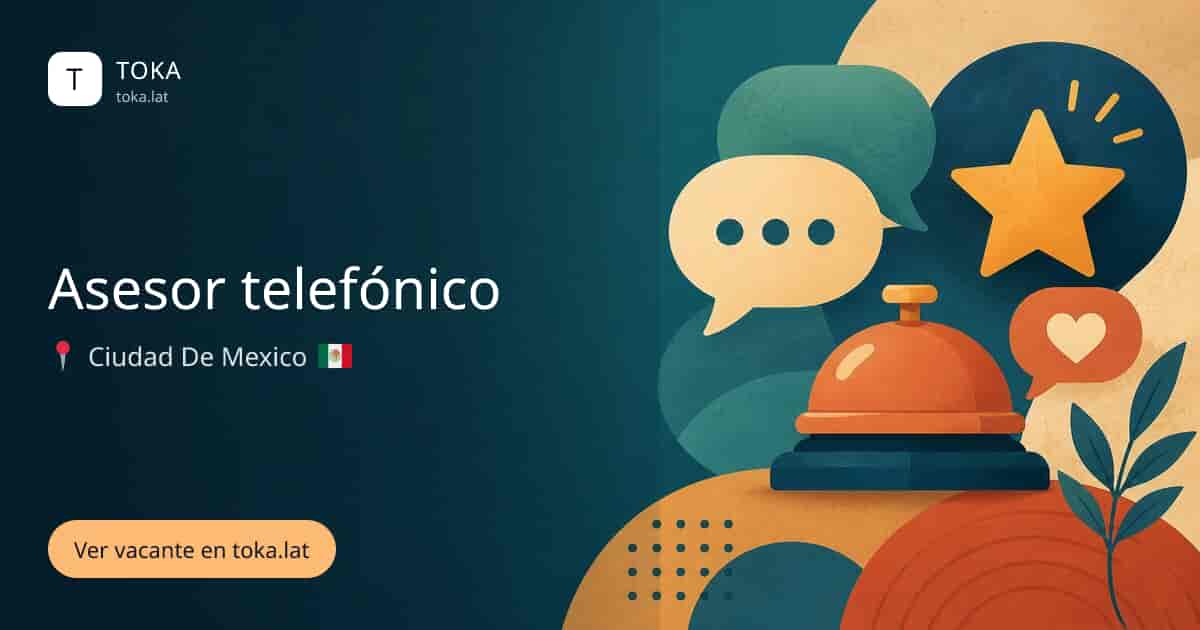 Vacante de Asesor telefónico en Ciudad de Mexico, Mexico
