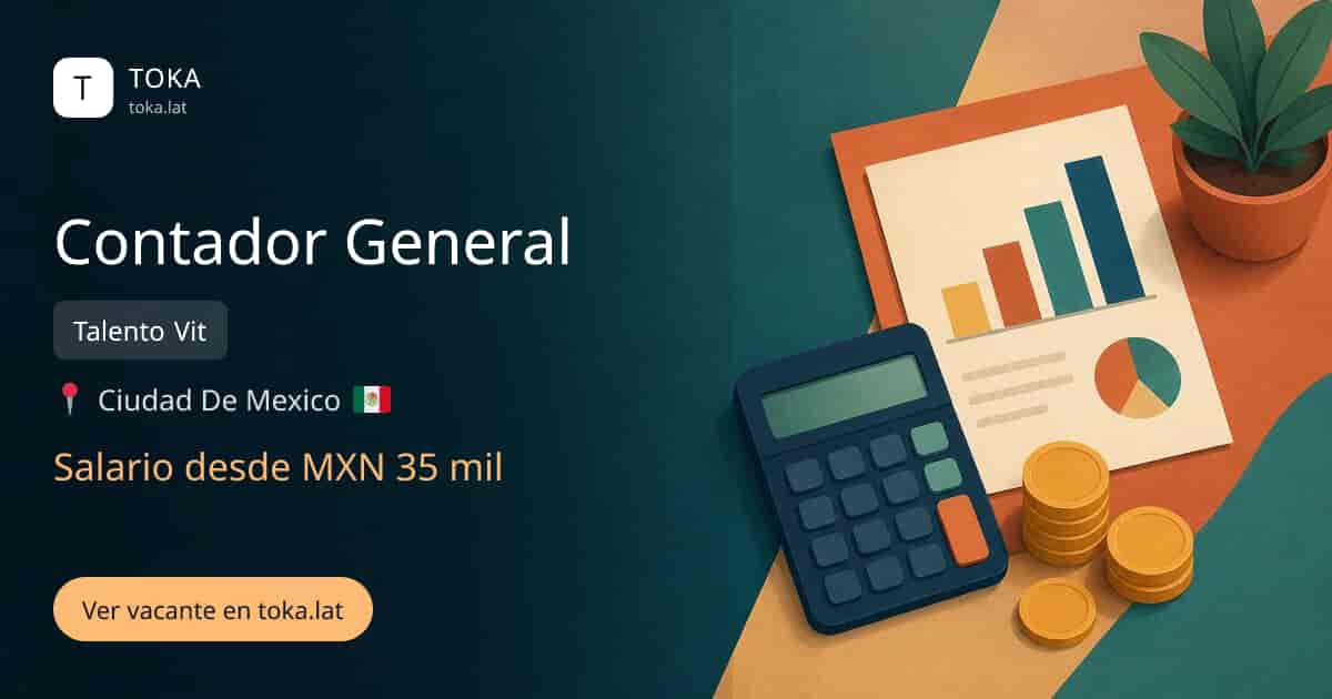 Vacante de Contador general en Ciudad de Mexico, Mexico — Talento Vit, salario desde MXN 35 mil