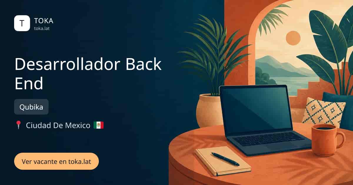 Vacante de Desarrollador back end en Ciudad de Mexico, Mexico — Qubika