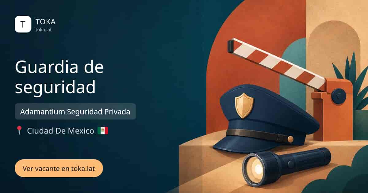 Vacante de Guardia de seguridad en Ciudad de Mexico, Mexico — Adamantium Seguridad Privada