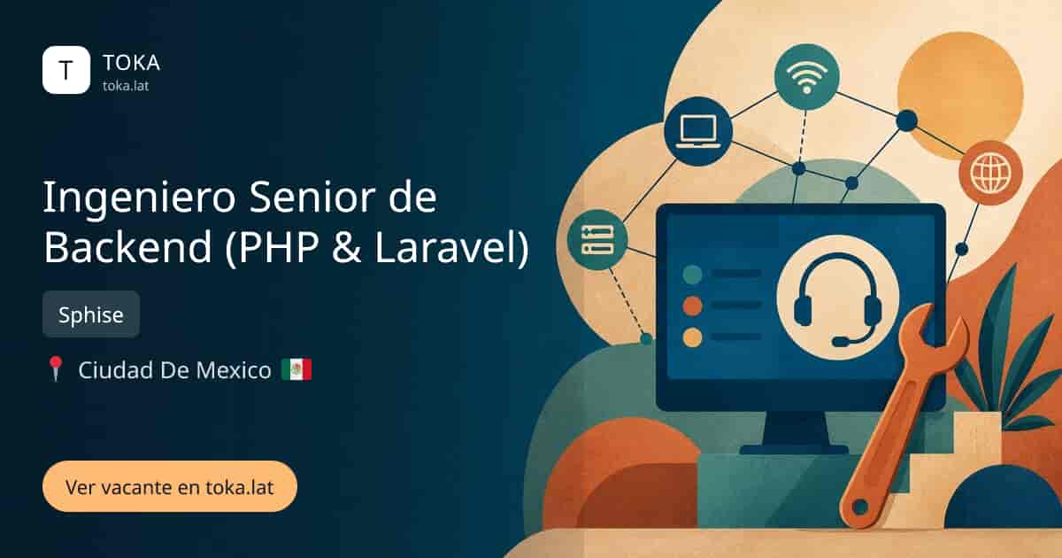 Vacante de Ingeniero senior de backend (php & laravel) en Ciudad de Mexico, Mexico — Sphise
