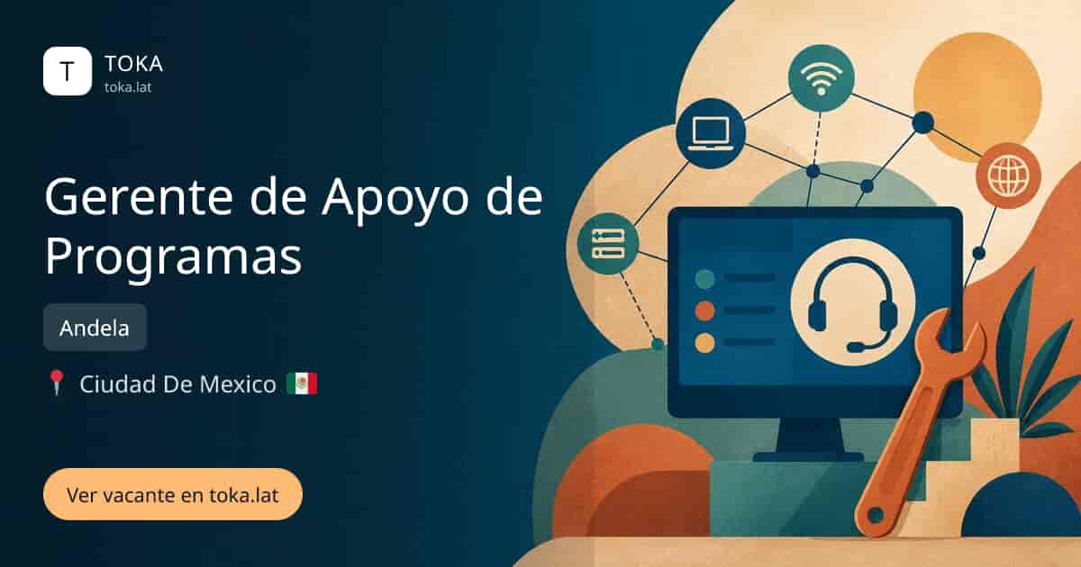 Vacante de Gerente de apoyo de programas en Ciudad de Mexico, Mexico — Andela