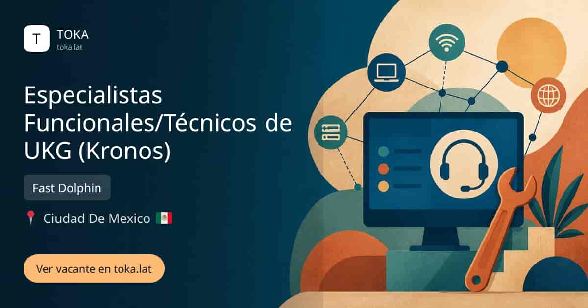 Vacante de Especialistas funcionales/técnicos de ukg (kronos) en Ciudad de Mexico, Mexico — Fast Dolphin