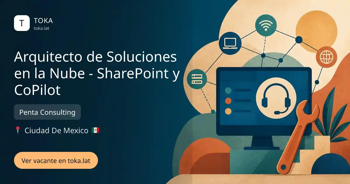 Vacante de Arquitecto de soluciones en la nube - sharepoint y copilot en Ciudad de Mexico, Mexico — Penta Consulting