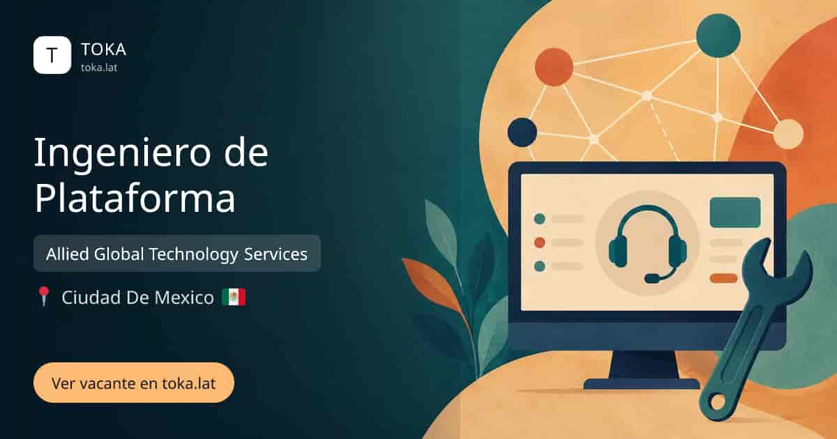 Vacante de Ingeniero de plataforma en Ciudad de Mexico, Mexico — Allied Global Technology Services