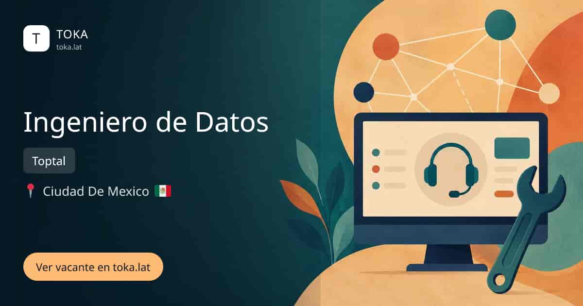 Vacante de Ingeniero de datos en Ciudad de Mexico, Mexico — Toptal