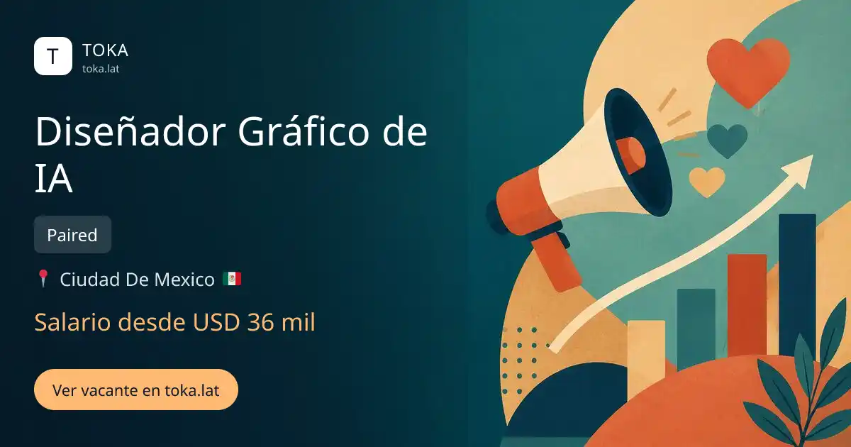 Vacante de Diseñador gráfico de ia en Ciudad de Mexico, Mexico — Paired, salario desde USD 36 mil