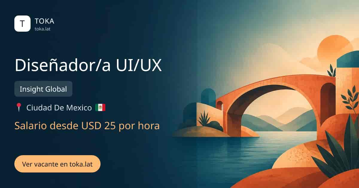 Vacante de Diseñador/a ui/ux en Ciudad de Mexico, Mexico — Insight Global, salario desde USD 25 por hora