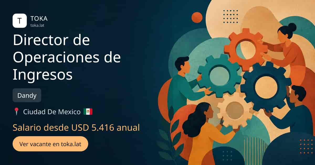 Vacante de Director de operaciones de ingresos en Ciudad de Mexico, Mexico — Dandy, salario desde USD 5.416 anual