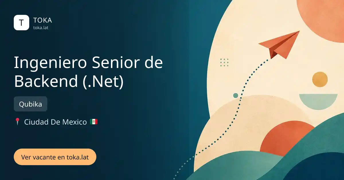 Vacante de Ingeniero senior de backend (.net) en Ciudad de Mexico, Mexico — Qubika