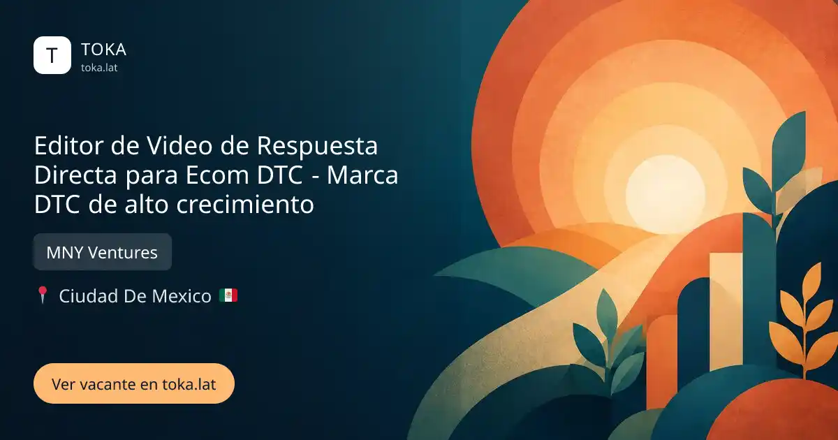 Vacante de Editor de video de respuesta directa para ecom dtc - marca dtc de alto crecimiento en Ciudad de Mexico, Mexico — MNY Ventures