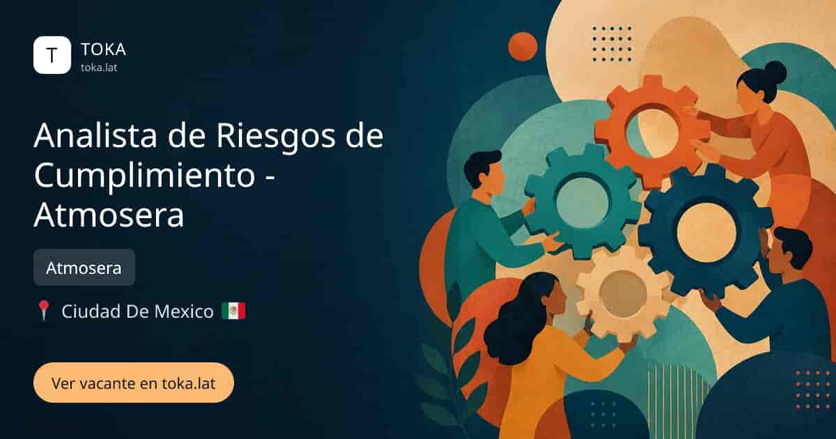 Vacante de Analista de riesgos de cumplimiento - atmosera en Ciudad de Mexico, Mexico — Atmosera