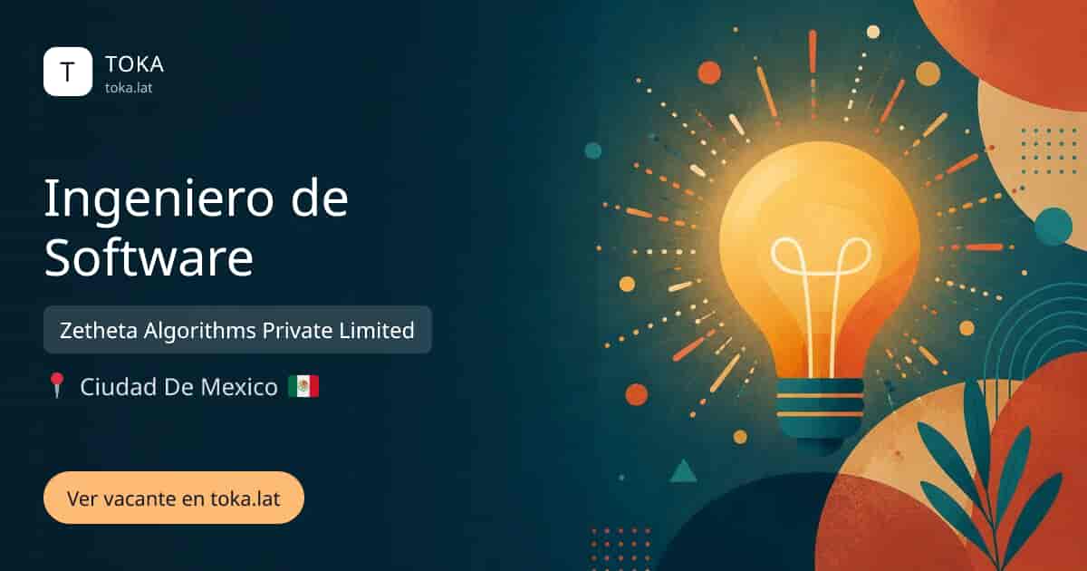 Vacante de Ingeniero de software en Ciudad de Mexico, Mexico — Zetheta Algorithms Private Limited