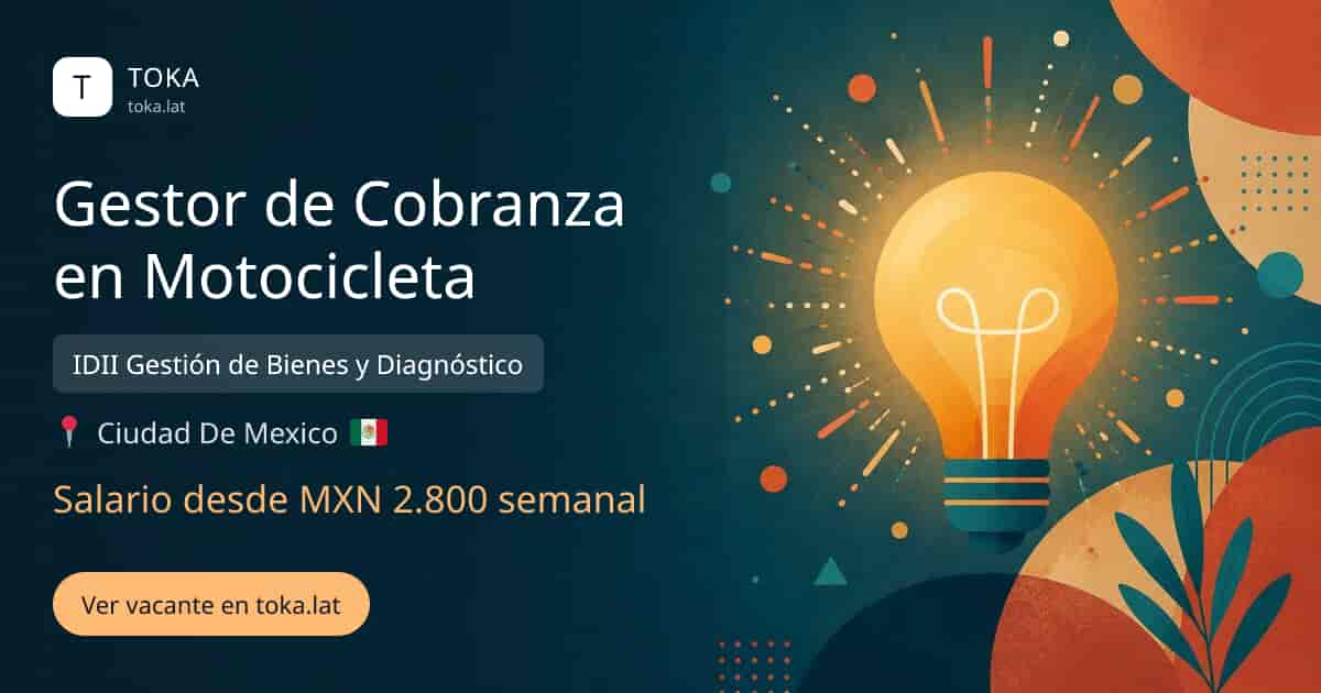 Vacante de Gestor de cobranza en motocicleta en Ciudad de Mexico, Mexico — IDII Gestión de Bienes y Diagnóstico, salario desde MXN 2.800 semanal