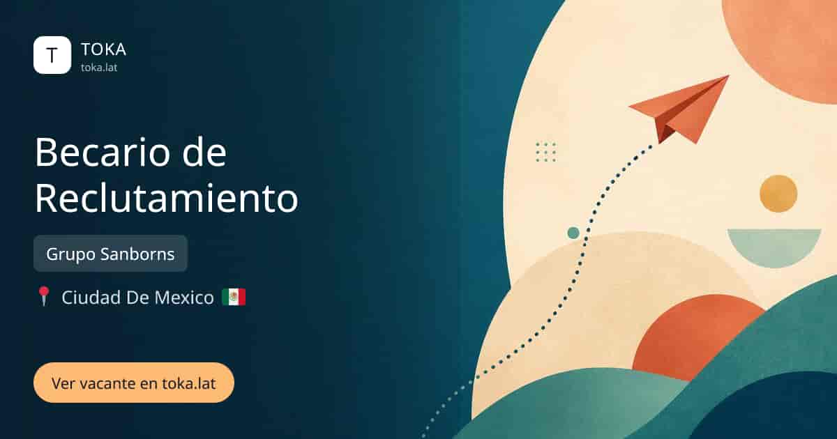 Vacante de Becario de reclutamiento en Ciudad de Mexico, Mexico — Grupo Sanborns