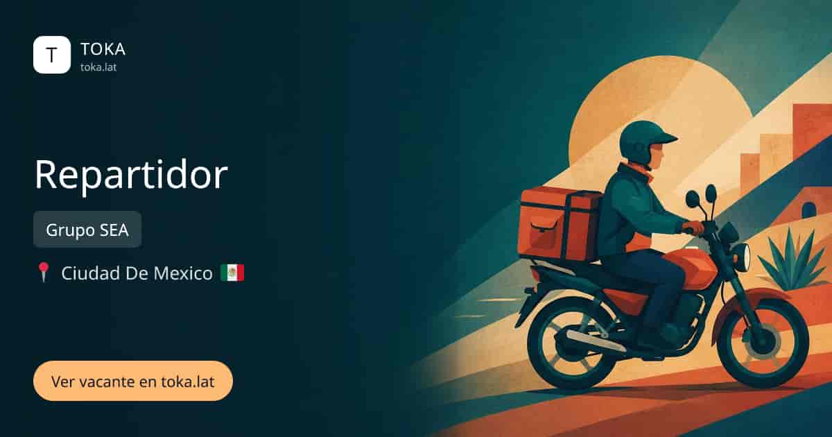 Vacante de Repartidor en Ciudad de Mexico, Mexico — Grupo SEA
