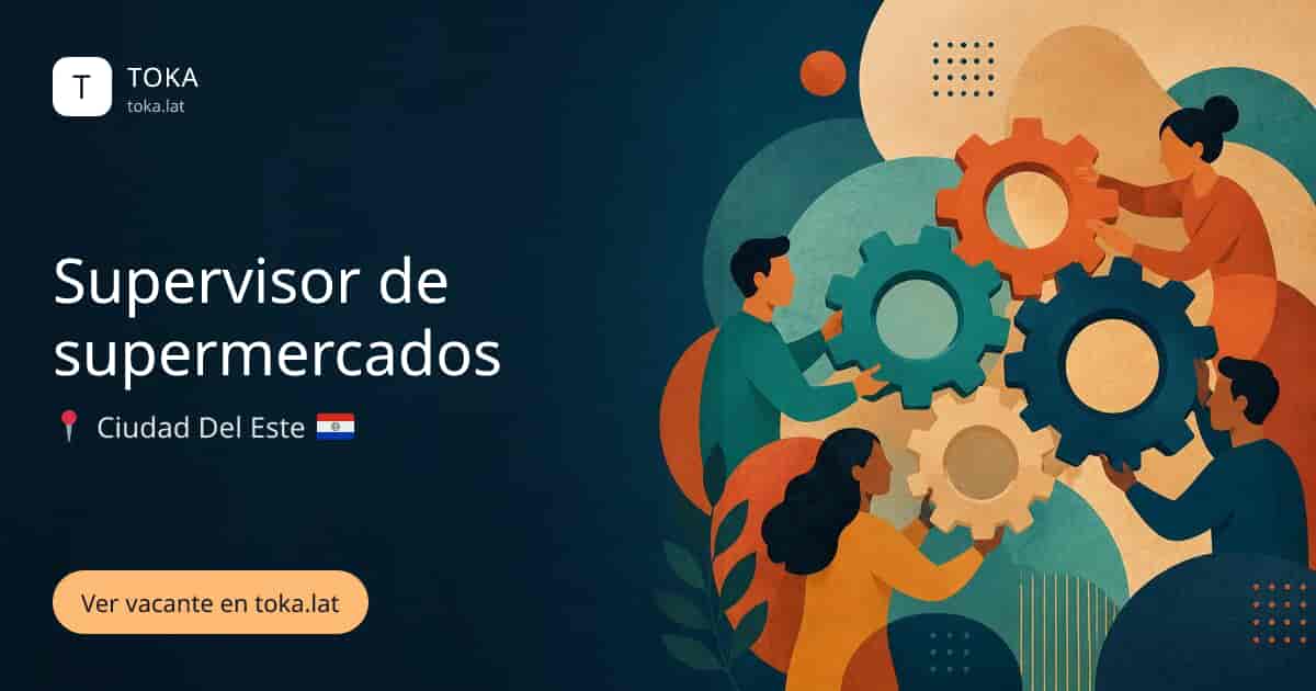 Vacante de Supervisor de supermercados en Ciudad del Este, Paraguay