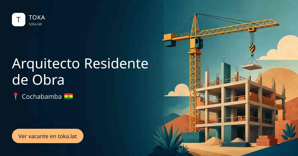 Vacante de Arquitecto residente de obra en Cochabamba, Bolivia