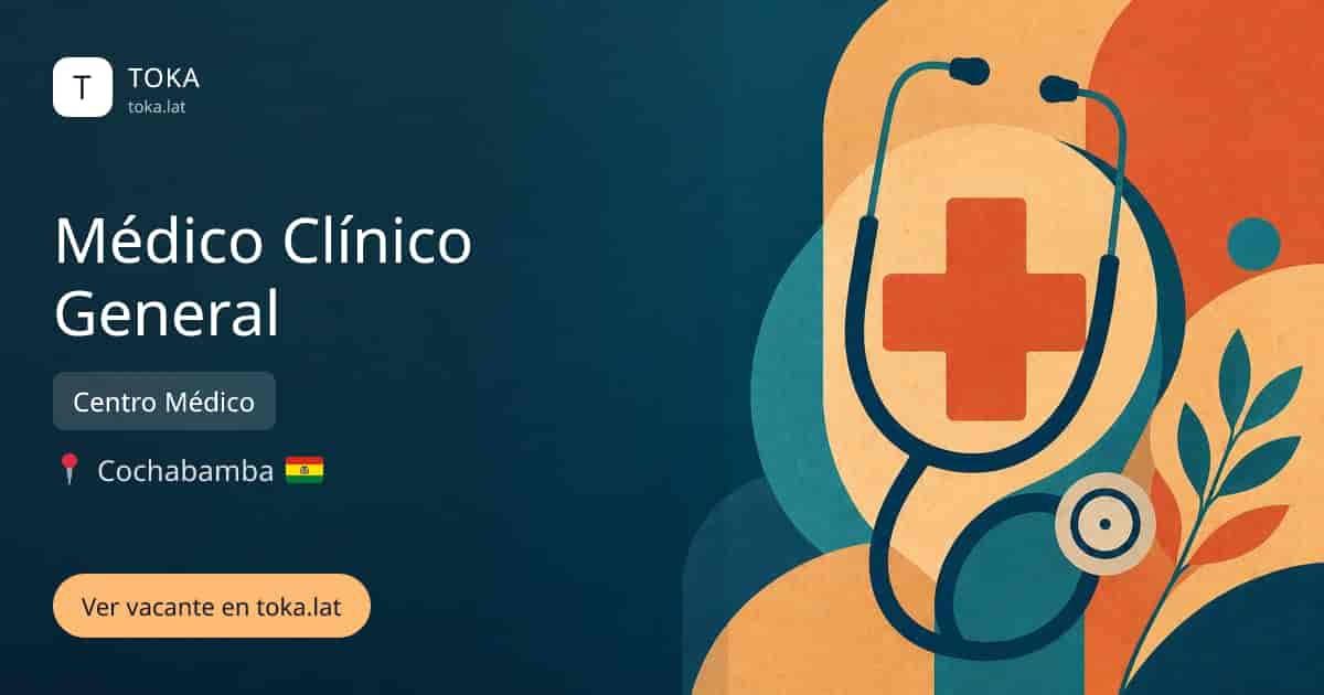 Vacante de Médico clínico general en Cochabamba, Bolivia — Centro Médico