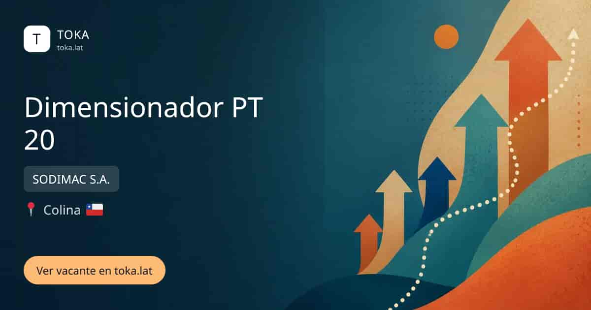 Vacante de Dimensionador pt 20 en Colina, Chile — SODIMAC S.A.