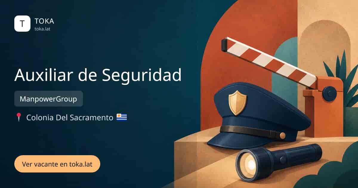 Vacante de Auxiliar de seguridad en Colonia del Sacramento, Uruguay — ManpowerGroup