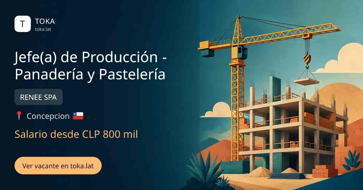 Vacante de Jefe(a) de producción - panadería y pastelería en Concepcion, Chile — RENEE SPA, salario desde CLP 800 mil