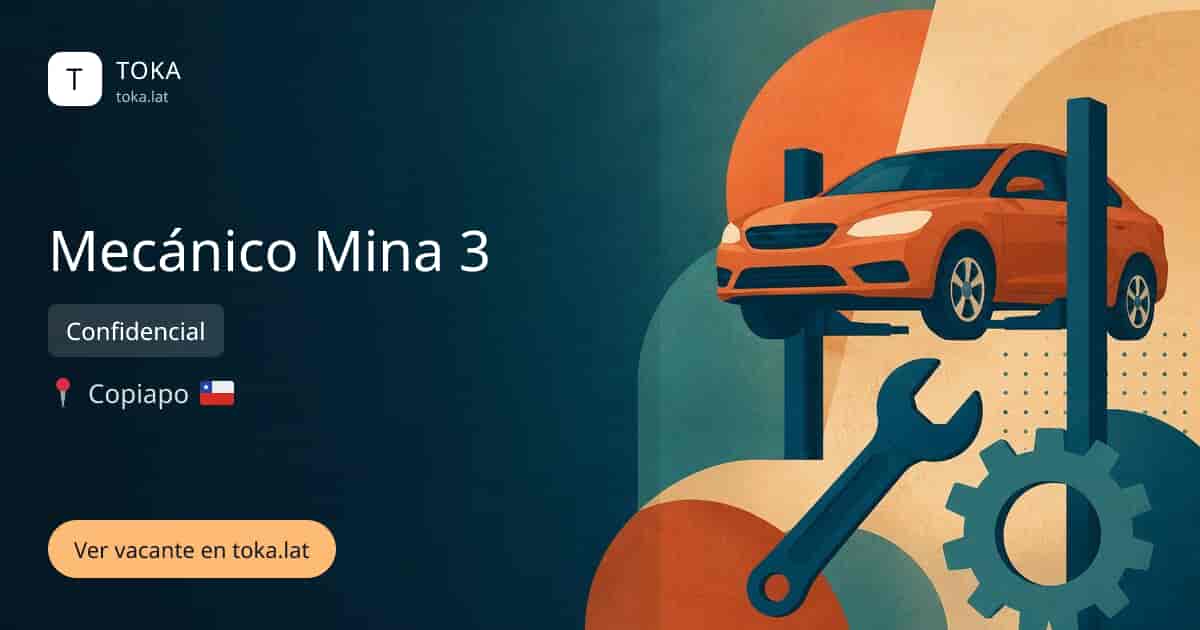 Vacante de Mecánico mina 3 en Copiapo, Chile — Confidencial