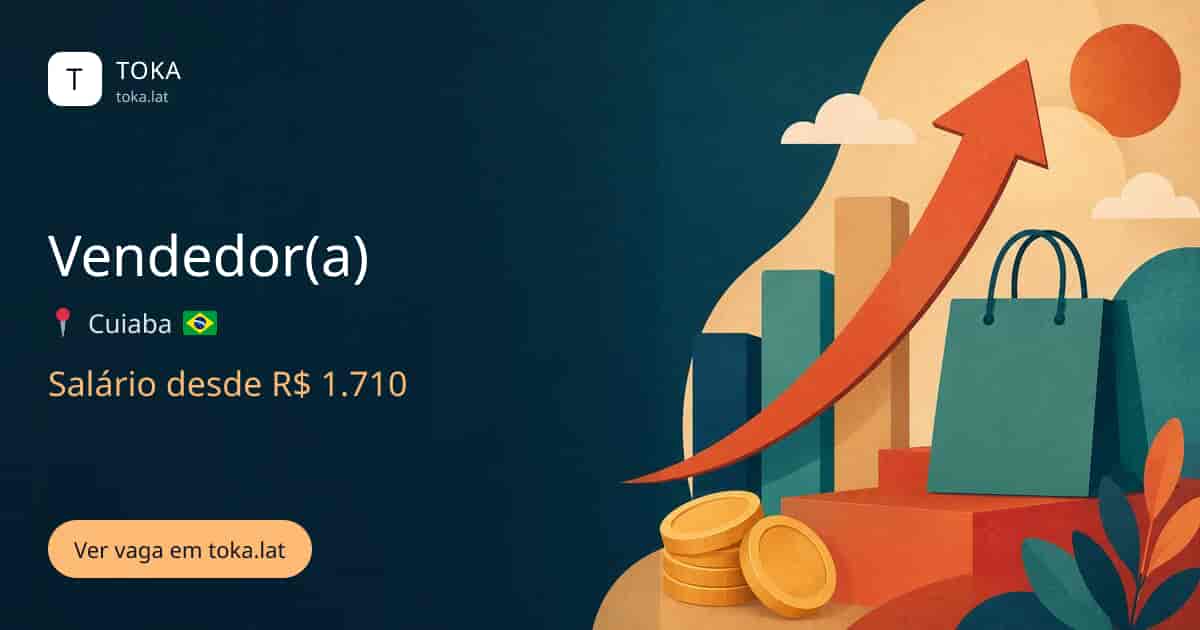 Vaga de Vendedor(a) em Cuiaba, Brasil, salário desde R$ 1.710
