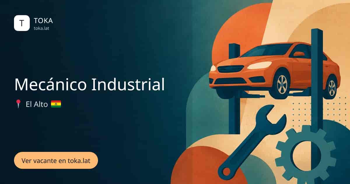 Vacante de Mecánico industrial en El Alto, Bolivia