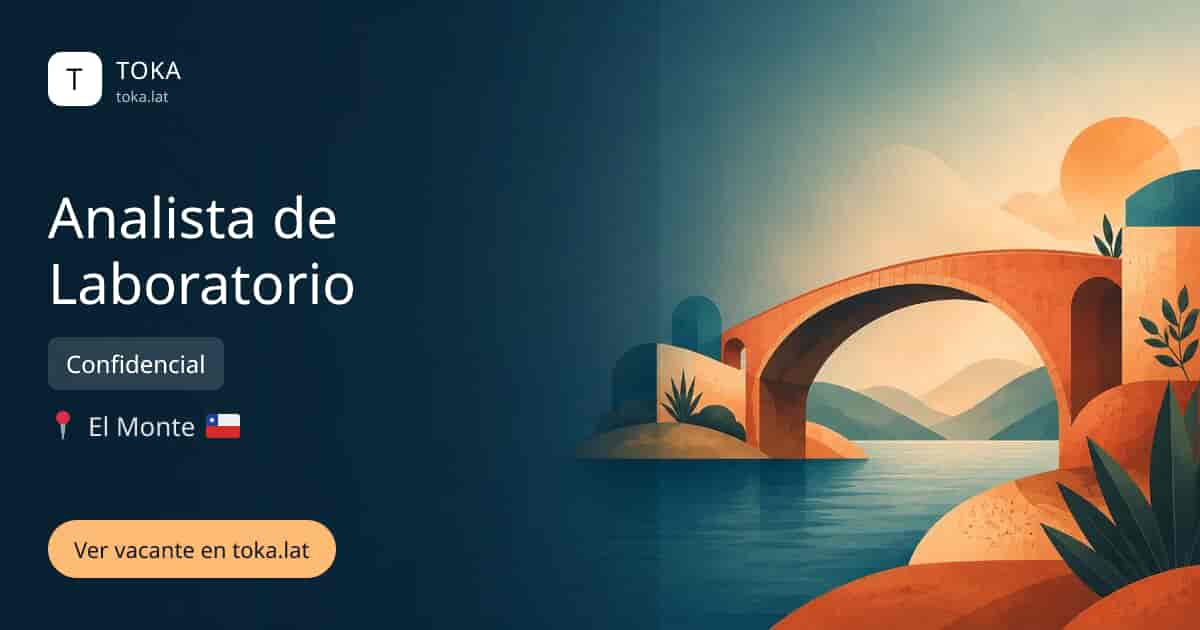 Vacante de Analista de laboratorio en El Monte, Chile — Confidencial