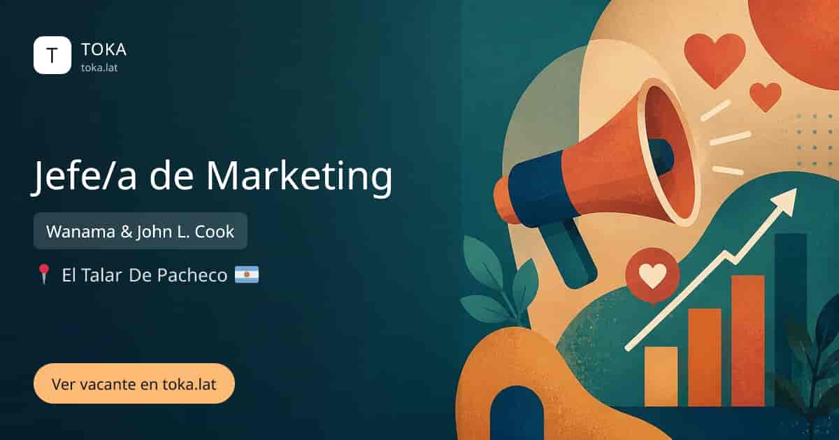 Vacante de Jefe/a de marketing en El Talar de Pacheco, Argentina — Wanama & John L. Cook