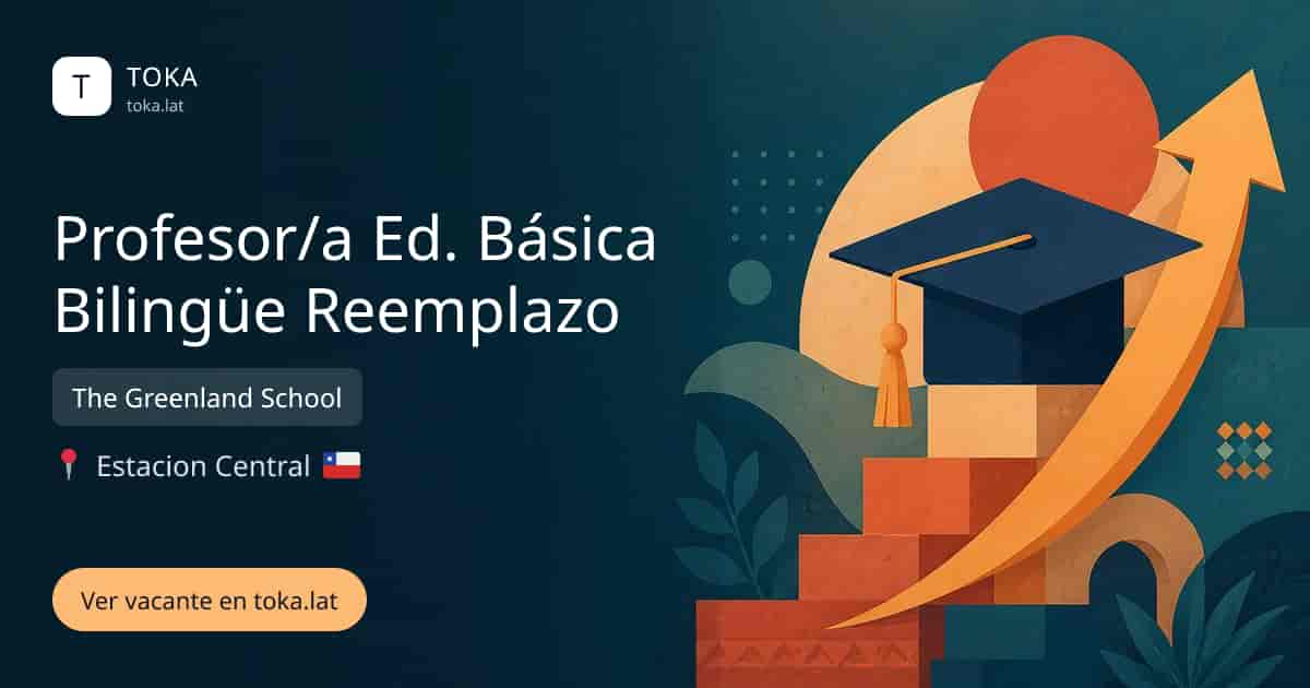 Vacante de Profesor/a ed. básica bilingüe reemplazo en Estación Central, Chile — The Greenland School