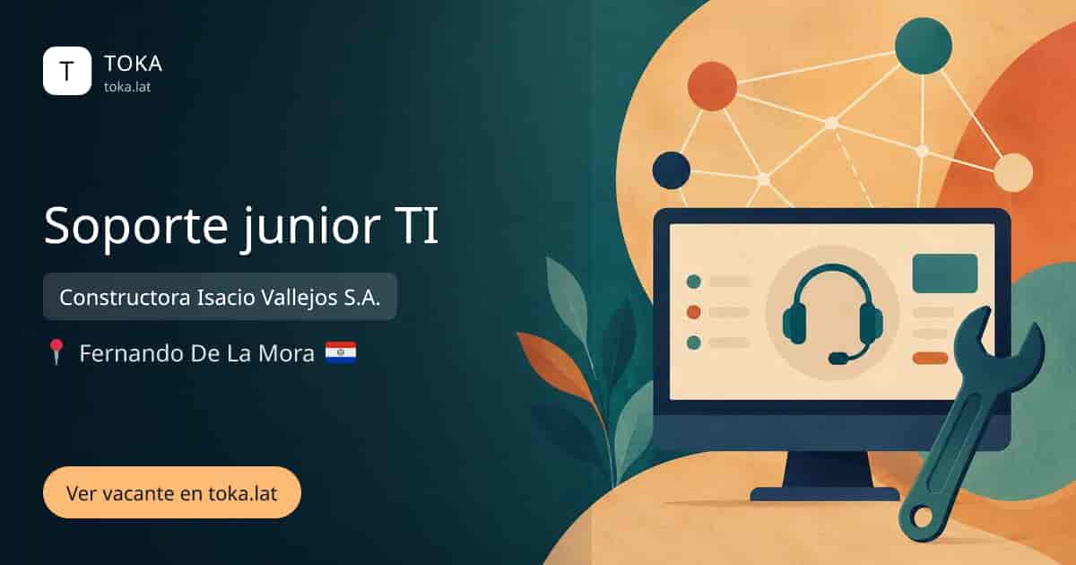 Vacante de Soporte junior ti en Fernando de la Mora, Paraguay — Constructora Isacio Vallejos S.A.