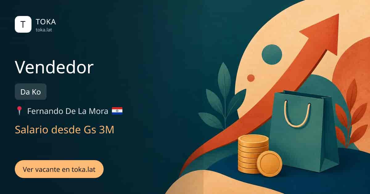 Vacante de Vendedor en Fernando de la Mora, Paraguay — Da Ko, salario desde Gs 3M