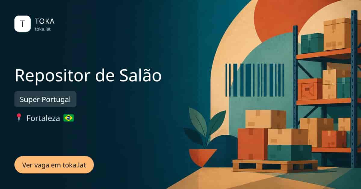 Vaga de Repositor de salão em Fortaleza, Brasil — Super Portugal