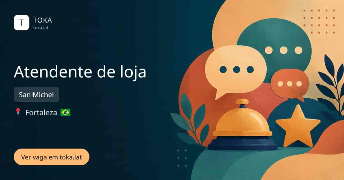Vaga de Atendente de loja em Fortaleza, Brasil — San Michel