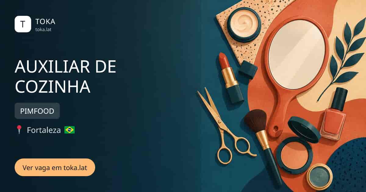 Vaga de Auxiliar de cozinha em Fortaleza, Brasil — PIMFOOD