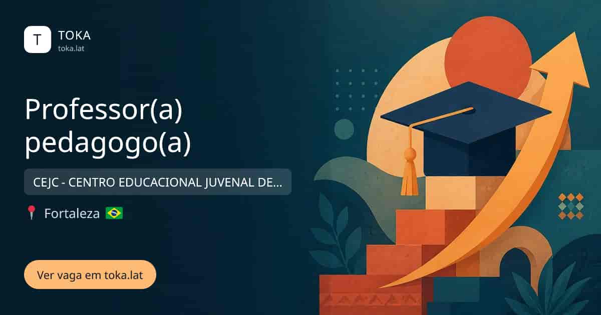 Vaga de Professor(a) pedagogo(a) em Fortaleza, Brasil — CEJC - CENTRO EDUCACIONAL JUVENAL DE CARVALHO