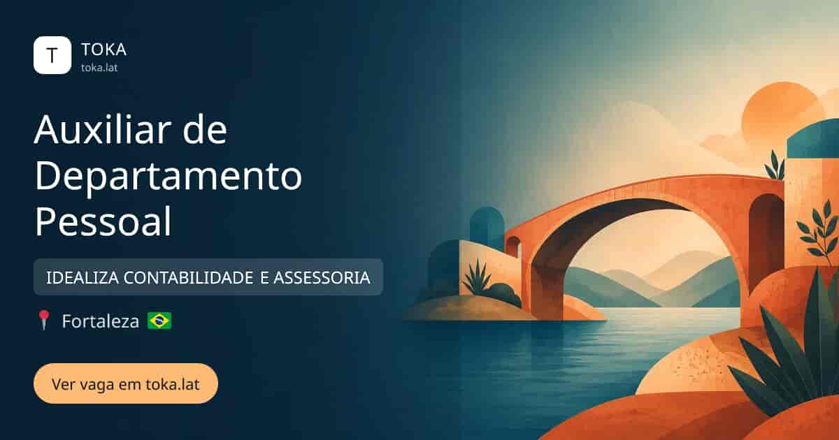 Vaga de Auxiliar de departamento pessoal em Fortaleza, Brasil — IDEALIZA CONTABILIDADE E ASSESSORIA