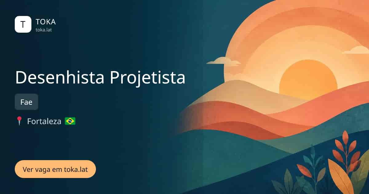 Vaga de Desenhista projetista em Fortaleza, Brasil — Fae