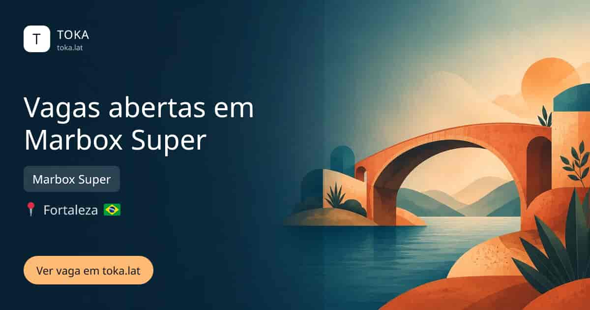 Vaga de Vagas abertas em marbox super em Fortaleza, Brasil — Marbox Super