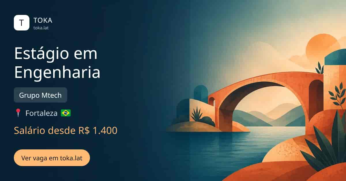 Vaga de Estágio em engenharia em Fortaleza, Brasil — Grupo Mtech, salário desde R$ 1.400