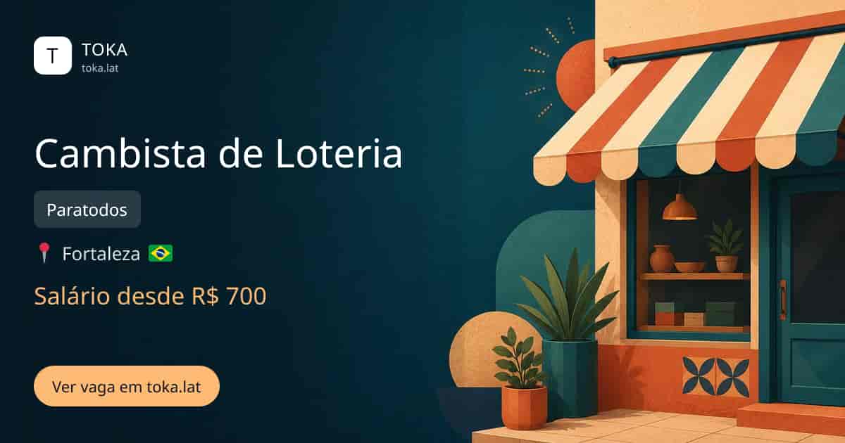 Vaga de Cambista de loteria em Fortaleza, Brasil — Paratodos, salário desde R$ 700