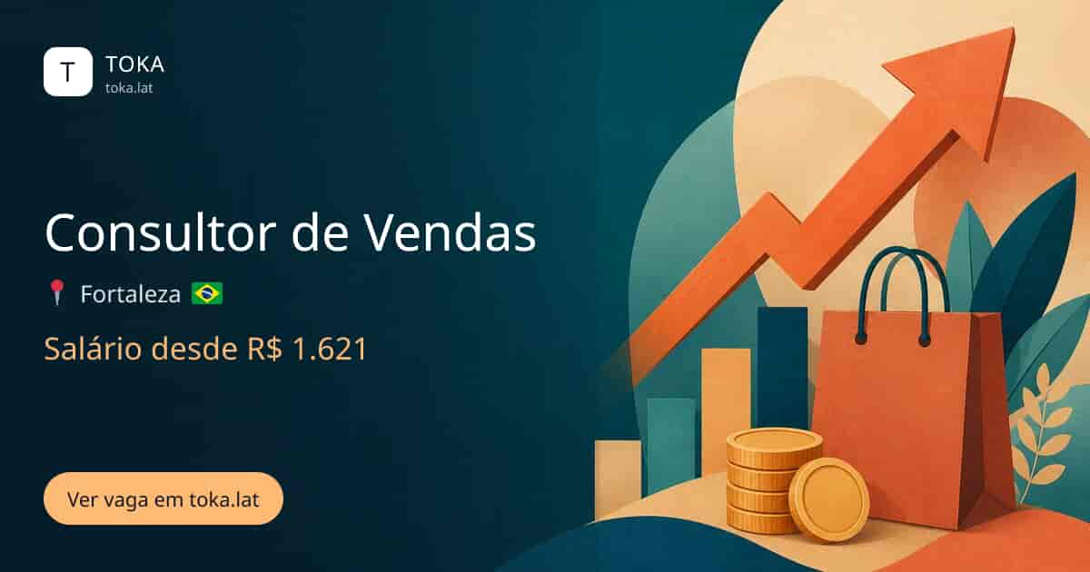 Vaga de Consultor de vendas em Fortaleza, Brasil, salário desde R$ 1.621