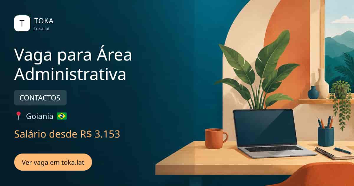 Vaga de Vaga para área administrativa em Goiania, Brasil — CONTACTOS, salário desde R$ 3.153