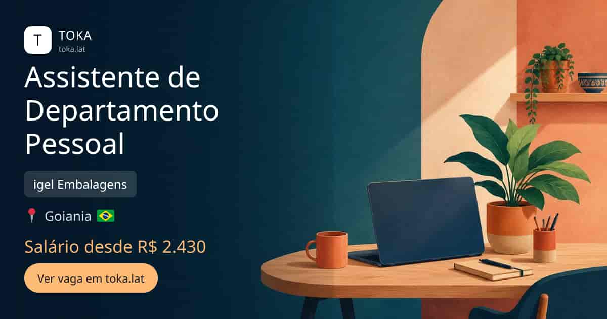 Vaga de Assistente de departamento pessoal em Goiania, Brasil — igel Embalagens, salário desde R$ 2.430