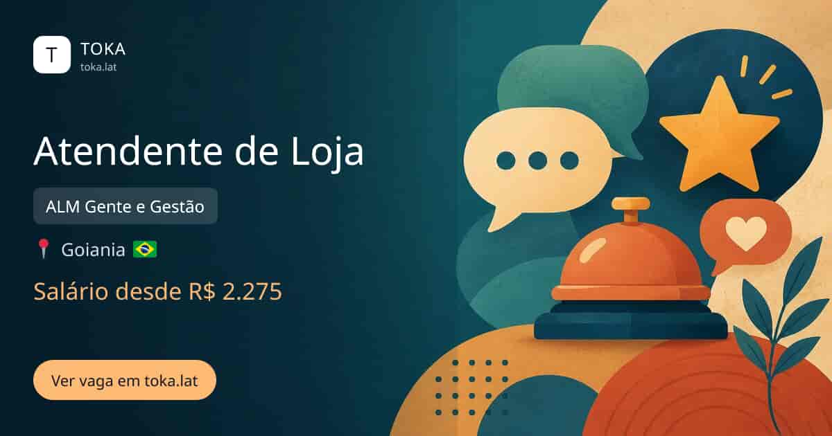 Vaga de Atendente de loja em Goiania, Brasil — ALM Gente e Gestão, salário desde R$ 2.275