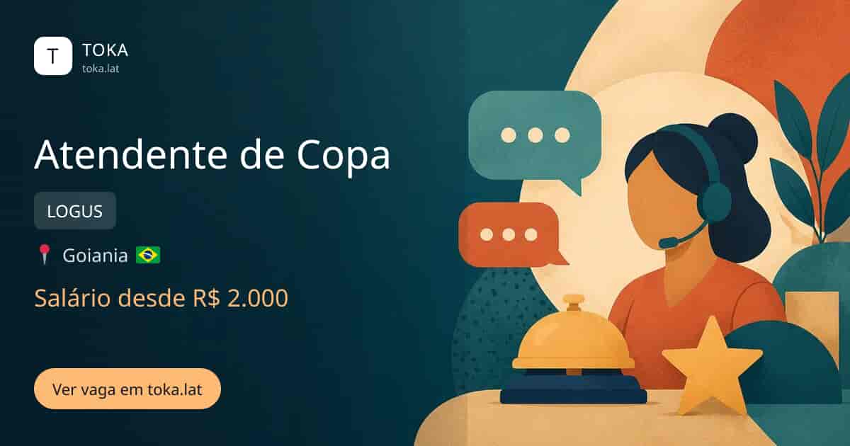 Vaga de Atendente de copa em Goiania, Brasil — LOGUS, salário desde R$ 2.000